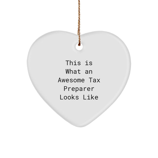 Funny Tax Preparer Gifts, This Is What An Awesome Tax Preparer Looks Like, Heart Ornament for Christmas, Gifts from Friends, Gifts for Tax Preparer - Image 1