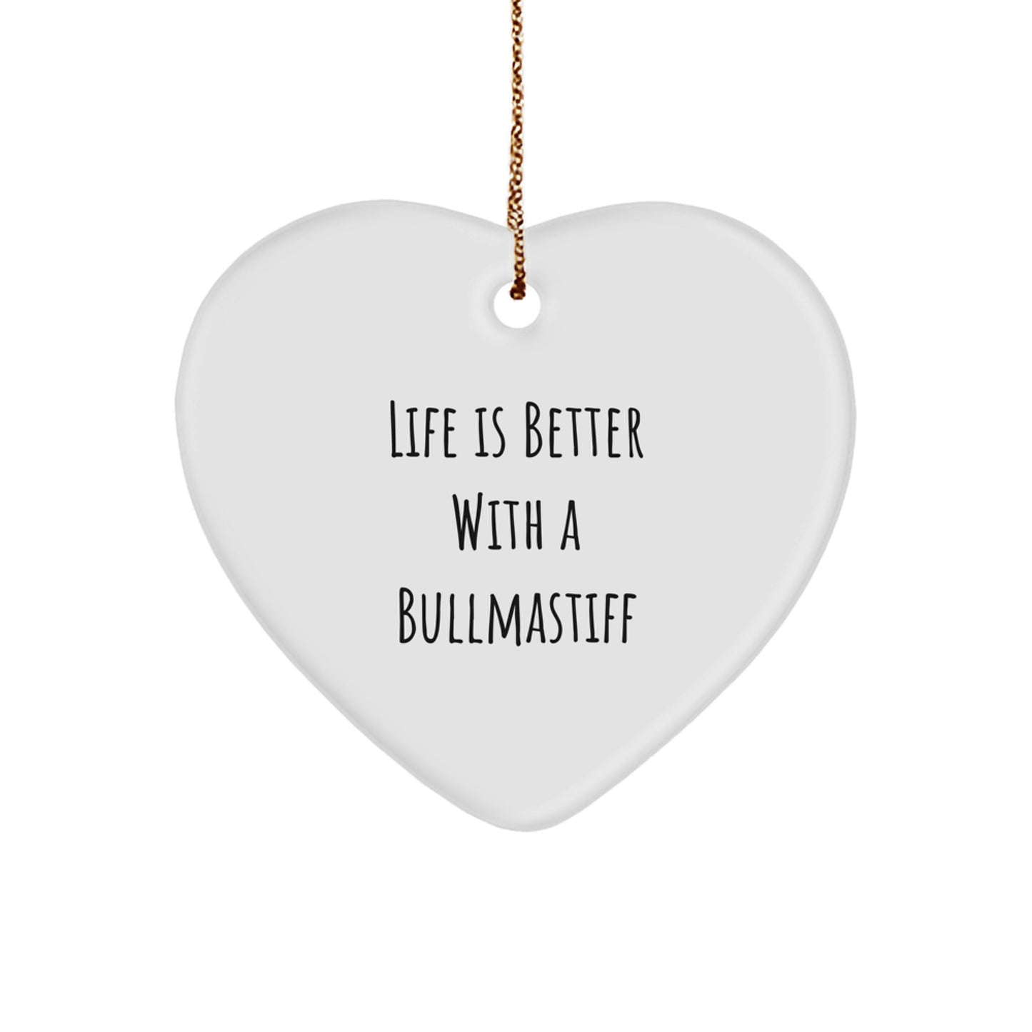 Bullmastiff Dog Heart Ornament Gifts from Men to Friends for Christmas, 'Life Is Better With A Bullmastiff' Quote - Image 1