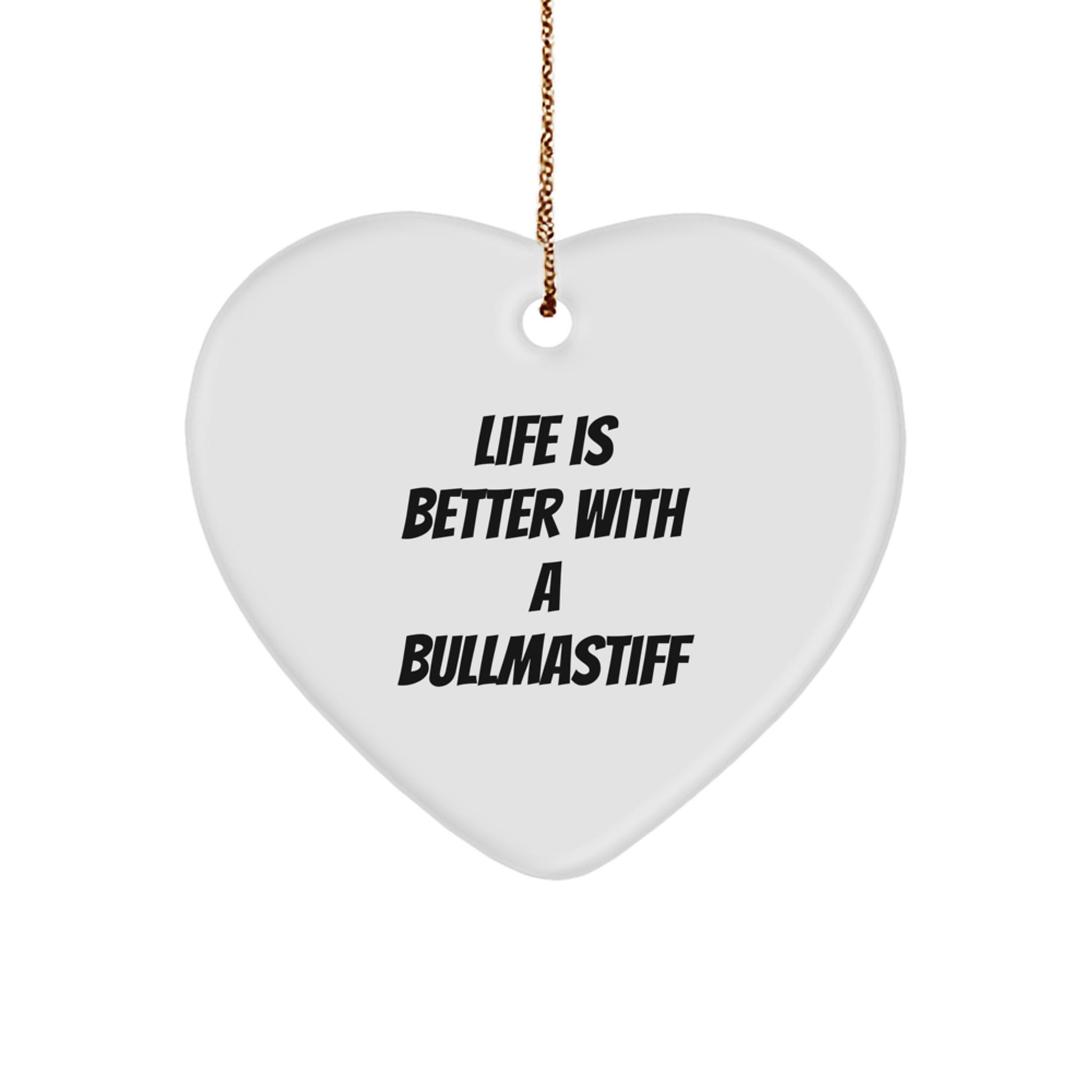 Bullmastiff Dog Gifts, Heart Ornament, 'Life Is Better With A Bullmastiff', Christmas Unique Gifts from Friends, Family - Image 1