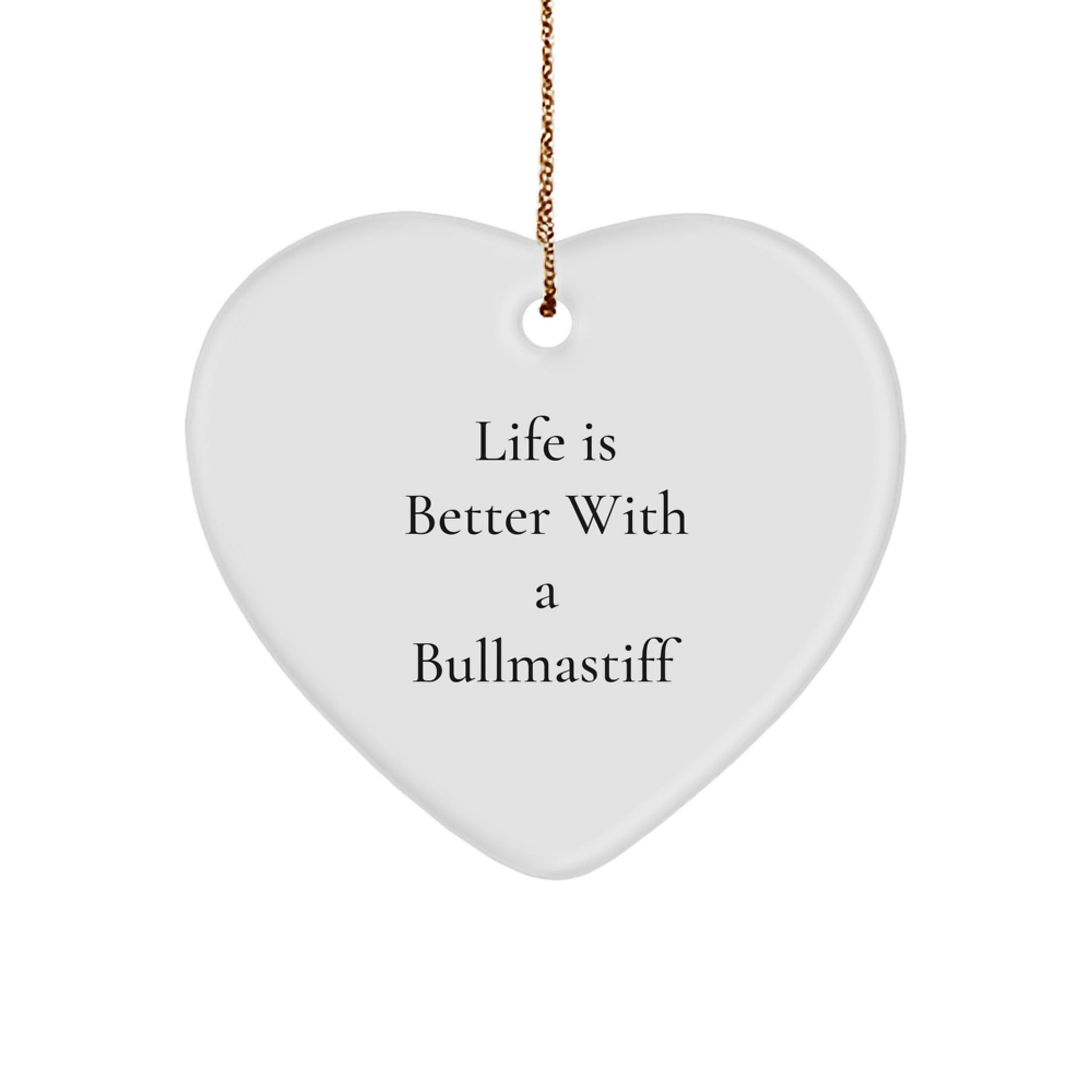 Bullmastiff Dog Gifts from Family - Heart Ornament with 'Life Is Better With A Bullmastiff' Quote, Perfect Christmas Unique Gifts for Friends, Men, Women, and Family - Image 1