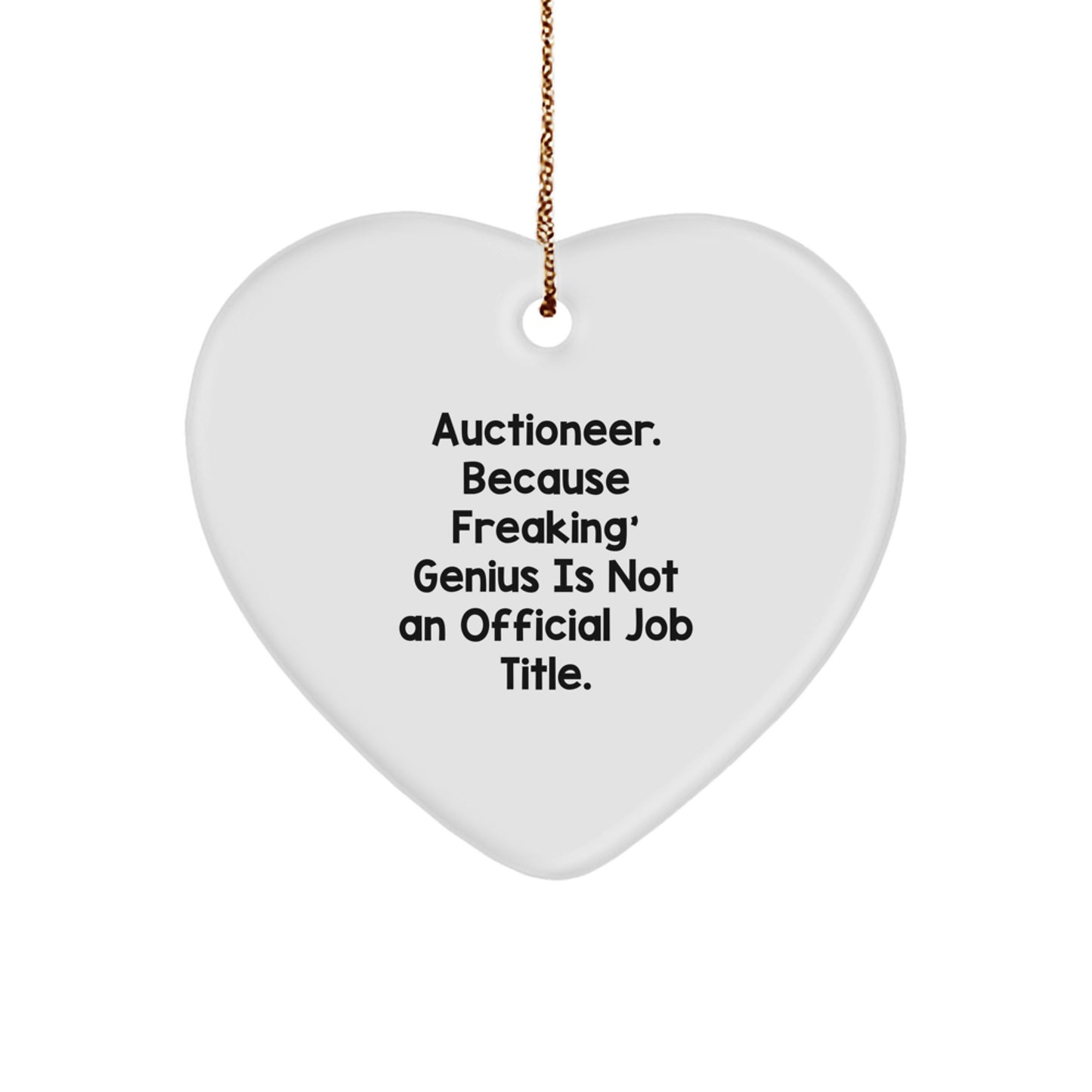 Funny Auctioneer Gifts from Friends - Inspirational Heart Ornament for Christmas Unique Gifts, Auctioneer Quote Decor, Funny Heart Shaped MDF Ornament with Gold Cord - Image 1
