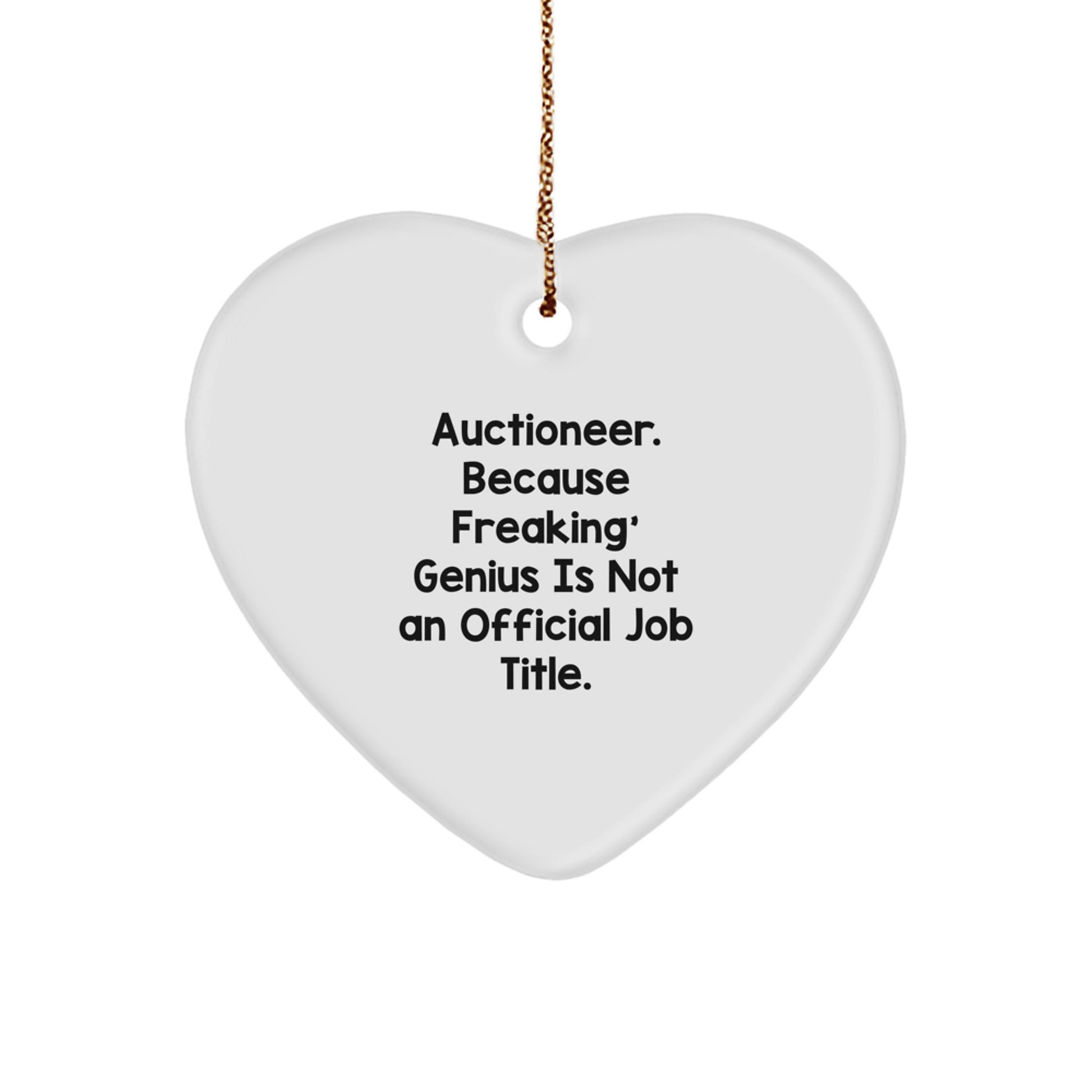 Funny Auctioneer Gifts from Friends - Inspirational Heart Ornament for Christmas Unique Gifts, Auctioneer Quote Decor, Funny Heart Shaped MDF Ornament with Gold Cord - Image 1