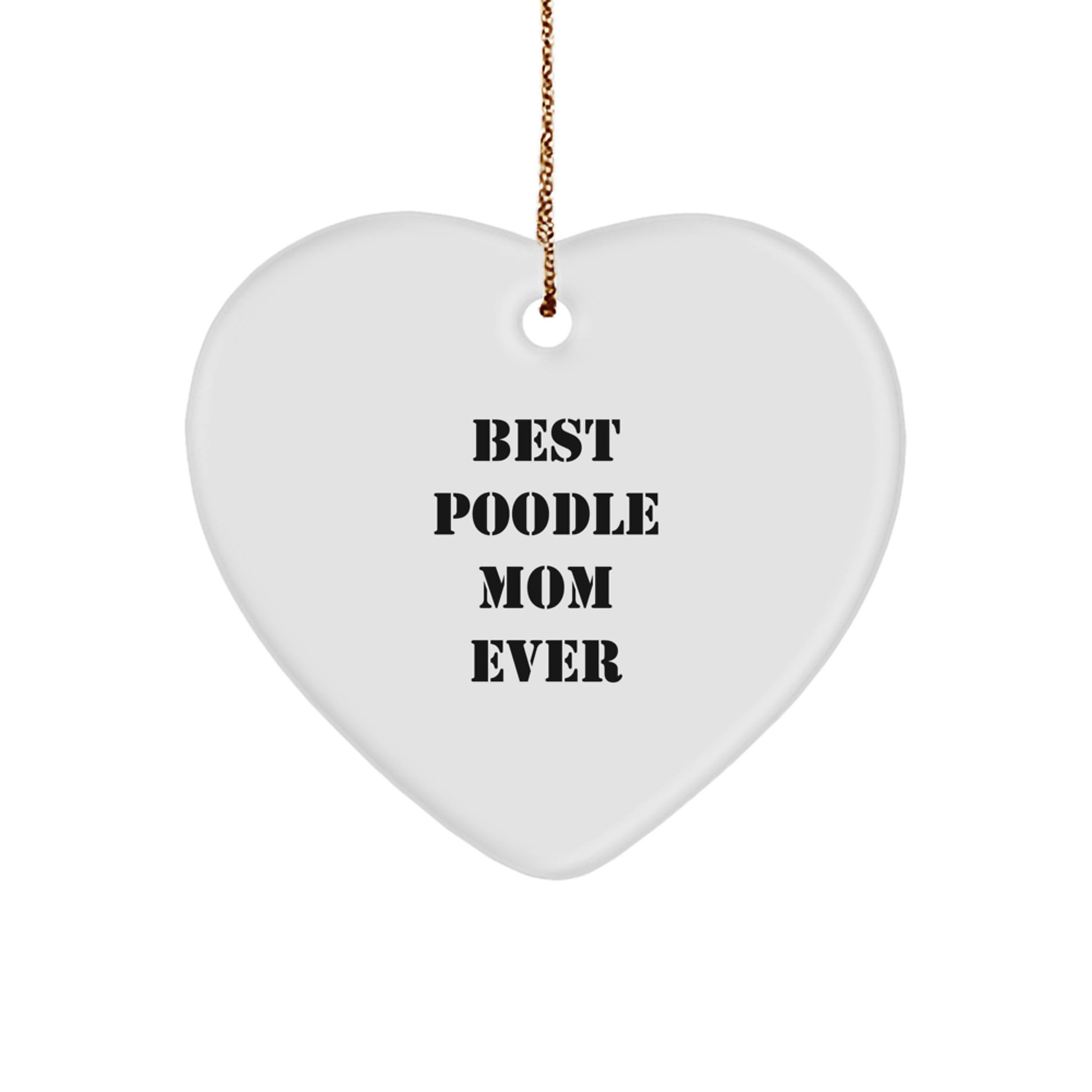 Funny Poodle Dog Gifts for Women, Heart Ornament, Christmas Unique Gifts from Mom, Best Poodle Mom Ever - Image 1