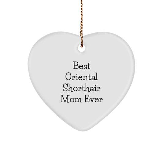 Oriental Shorthair Cat Mom Gifts, Funny Heart Ornament, Best Oriental Shorthair Mom Ever, Heartfelt Christmas Unique Gifts for Oriental Shorthair Cat Lover - Image 1
