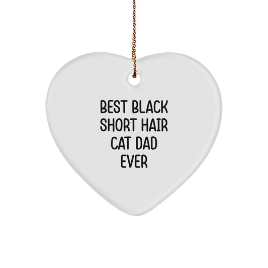 Funny Black Short Hair Cat Dad Gifts for Christmas - Heart Ornament with 'Best Black Short Hair Cat Dad Ever' Quote, Gifts from Men to Family - Image 1