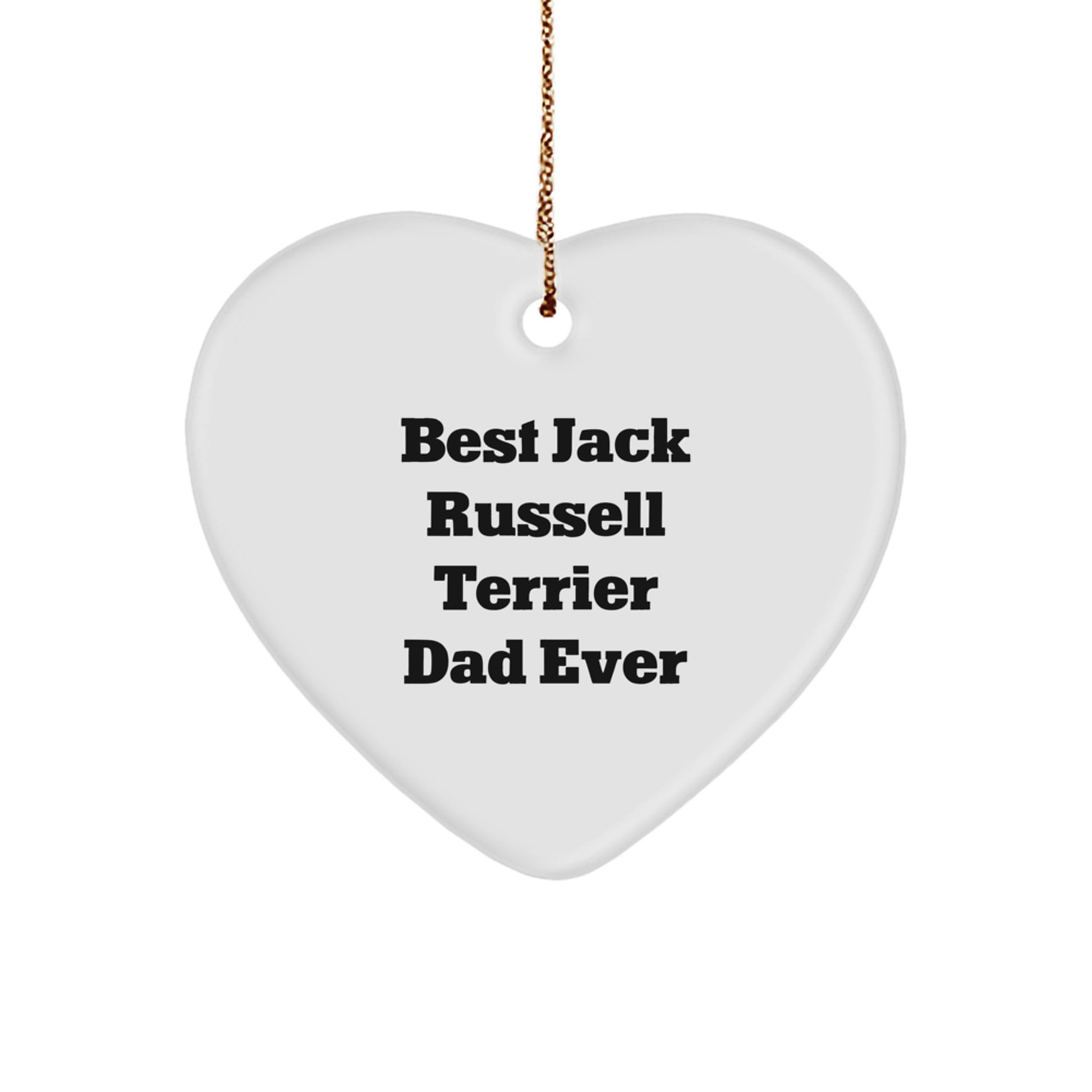 Jack Russell Terrier Dog Gifts, Funny Quotes, Heart Ornament for Christmas, Gifts from Men to Friends with Best Dad Ever Message - Unique Present for Jack Russell Terrier Dog Lovers - Image 1