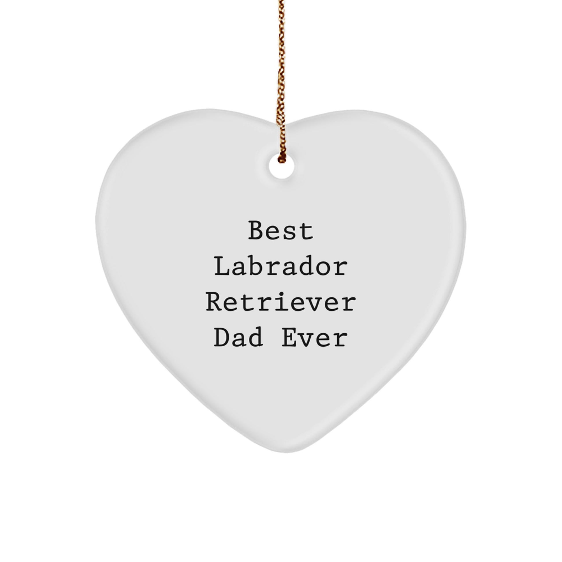Labrador Retriever Dog Gifts for Men Funny Heart Ornament 'Best Dad Ever' Christmas - Image 1