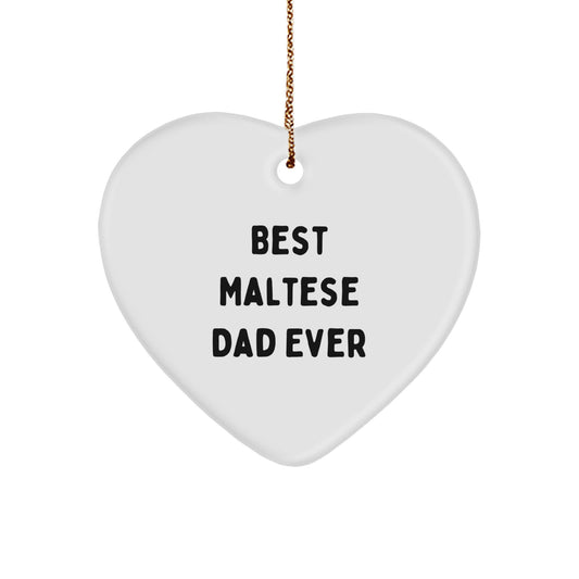 Maltese Dog Lovers' Heart Ornament Gifts from Dad - Funny 'Best Maltese Dad Ever' Quote for Men, Women, and Friends this Christmas - Image 1