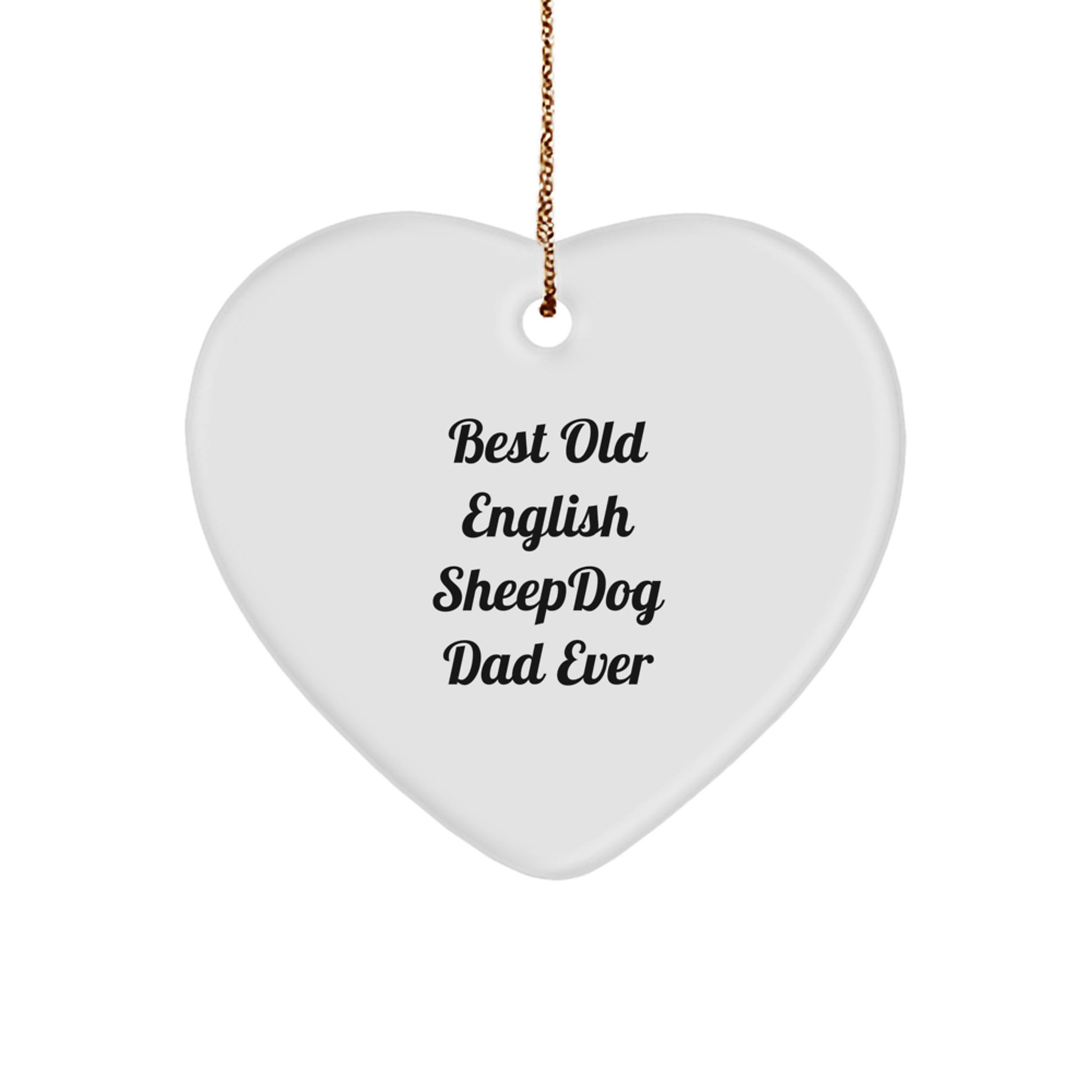 Funny Old English SheepDog Dad Gifts from Men to Friends - Heart Ornament Quote 'Best Old English SheepDog Dad Ever' - Christmas Unique Gifts for Old English SheepDog Lovers - Image 1