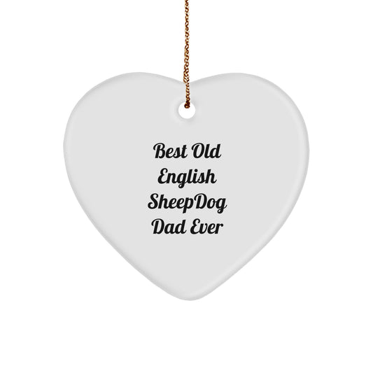 Funny Old English SheepDog Dad Gifts from Men to Friends - Heart Ornament Quote 'Best Old English SheepDog Dad Ever' - Christmas Unique Gifts for Old English SheepDog Lovers - Image 1