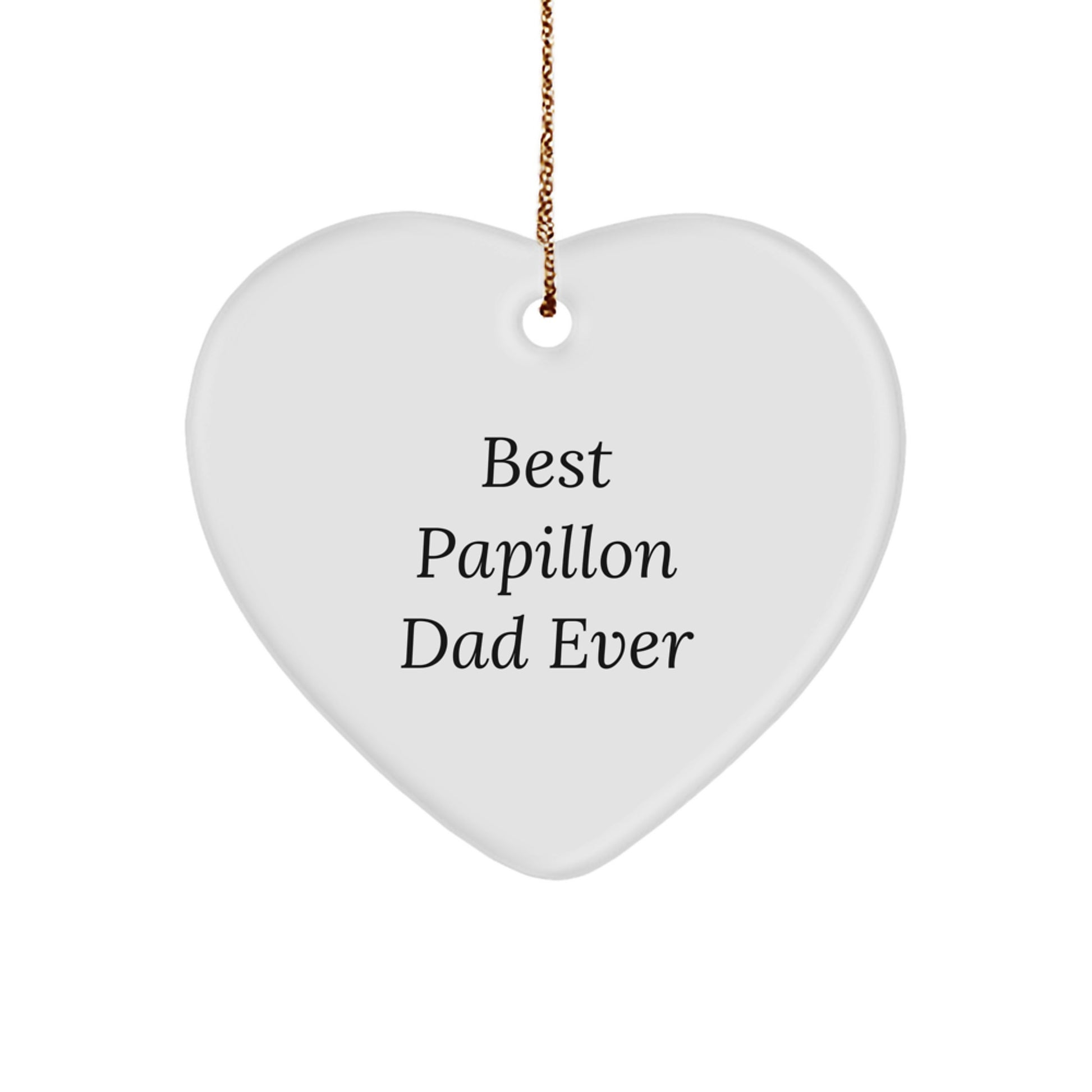 Papillon Dog Lovers' Heart Ornament, 'Best Papillon Dad Ever' Quote, White, Christmas Unique Gift for Family, Friends, Coworkers - Image 1