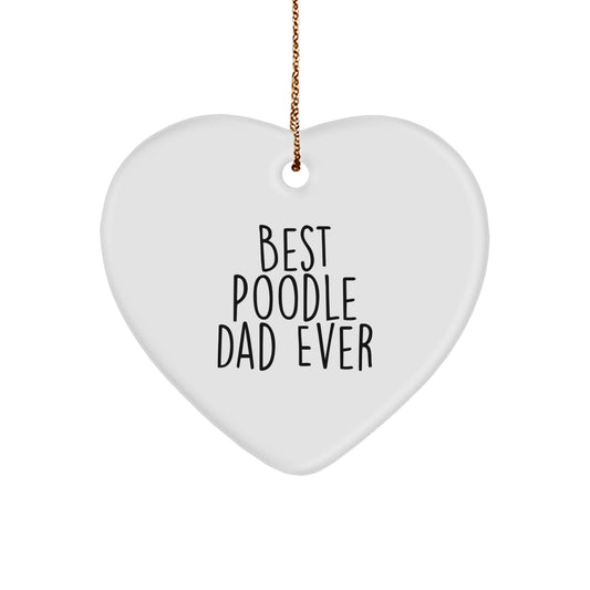 Poodle Dog Heart Ornament Gifts from Best Poodle Dad Ever, Funny Christmas Memorable Present for Poodle Dog Lovers, Heart Shaped MDF with High-Gloss Finish - Image 1