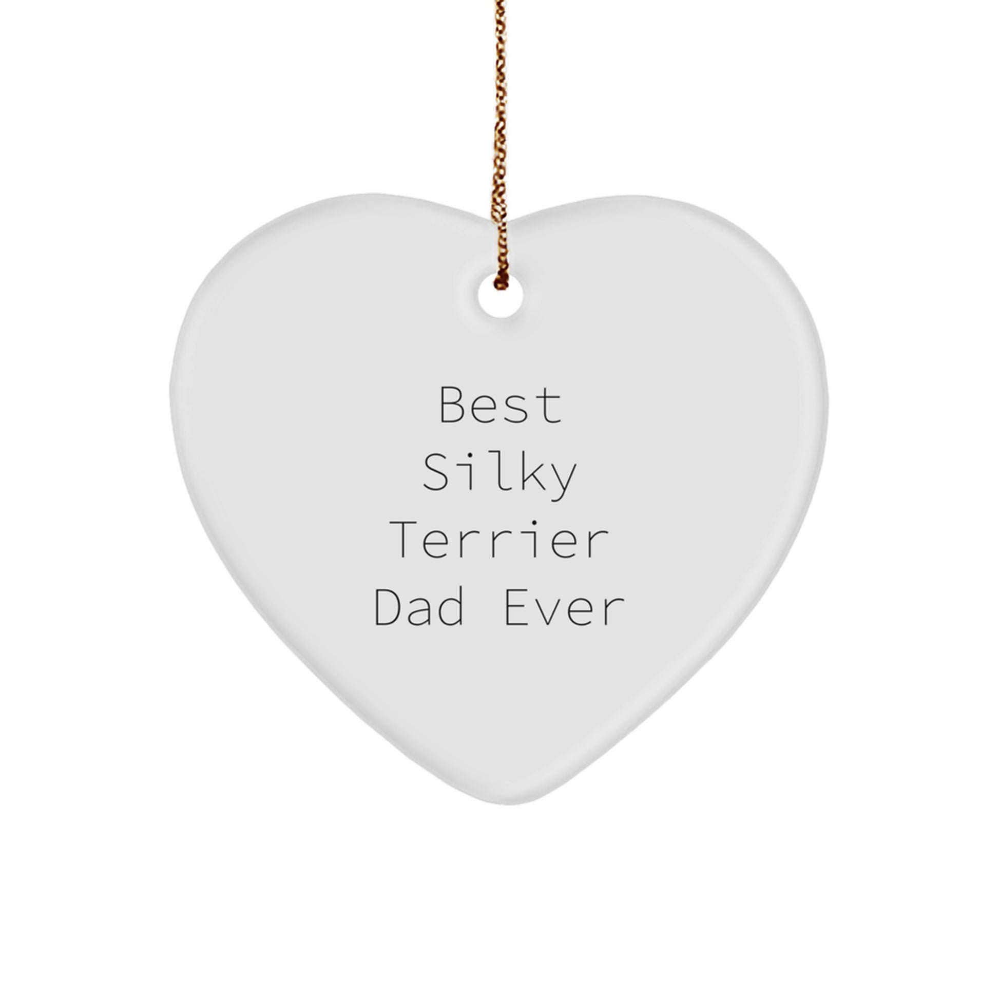 Funny Silky Terrier Dog Gifts for Christmas, Heart Ornament from Dad Ever, Gifts from Men, Gifts for Silky Terrier Dog - Image 1