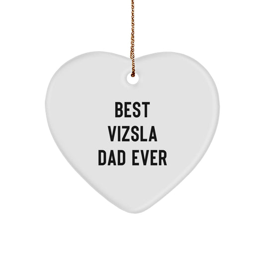Funny Vizsla Dog Heart Ornament Gifts from Dad to Vizsla Dog Lover for Christmas Unique Gifts - Image 1