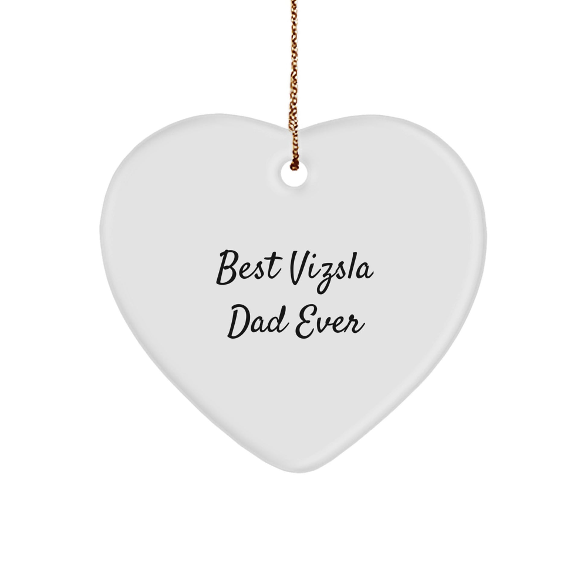 Funny Vizsla Dog Gifts from Men, Gifts for Vizsla Dog Dad, Heart Ornament for Christmas Unique Gift Ideas - Image 1