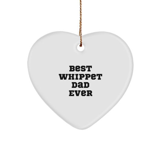 Whippet Dog Lover Gifts from Family, Whippet Dog Heart Ornament for Christmas Unique Gifts for Men, Whippet Dog Dad Ever Heart Shaped Decoration - Image 1