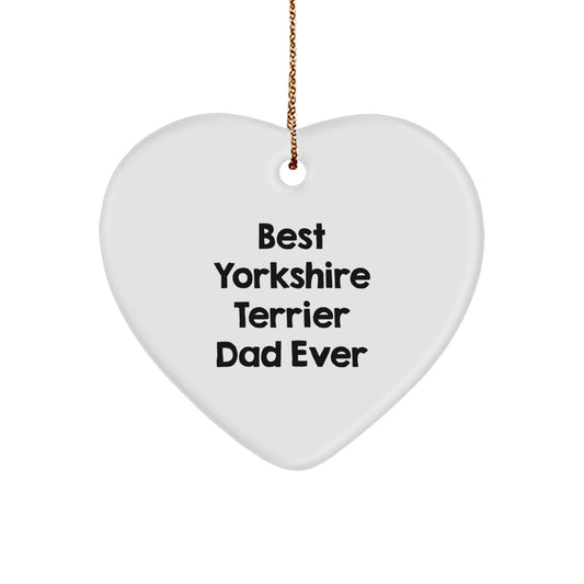Funny Yorkshire Terrier Dog Gifts for Men, Gifts from Dad to Yorkshire Terrier Dad Ever, Heart Ornament for Christmas Unique Gifts - Image 1