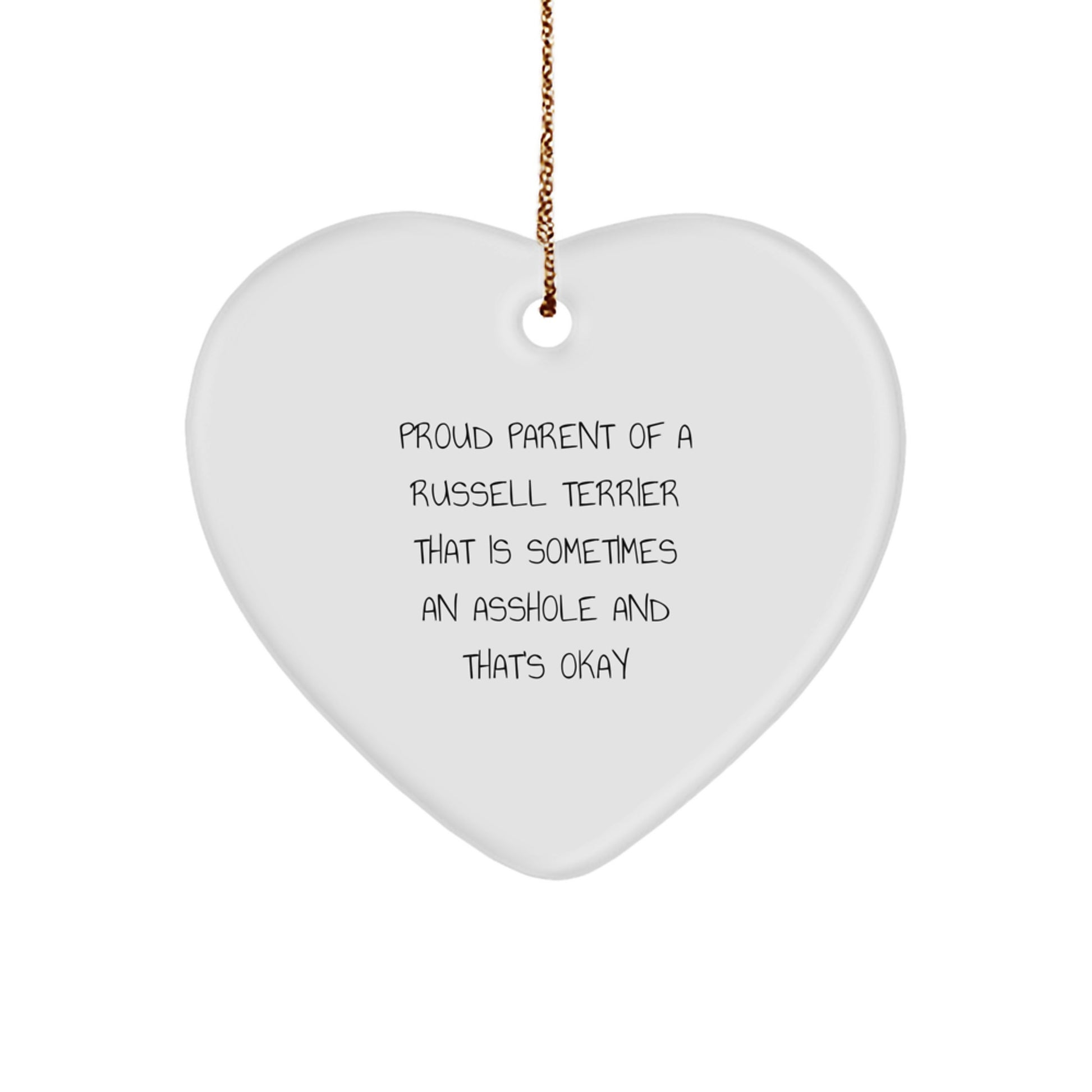 Funny Russell Terrier Dog Gifts for Men from Friends - Heart Ornament, 'Sometimes An Asshole' Christmas Unique Gifts - Image 1