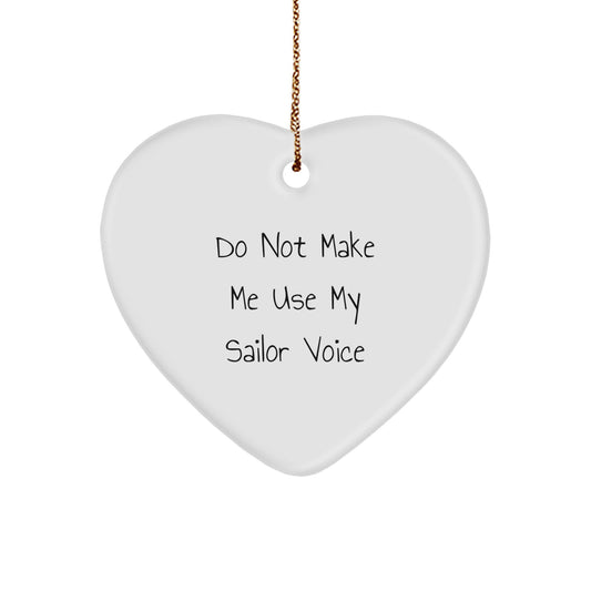 Funny Sailor Gifts, Christmas Unique Heart Ornament, Gifts from Friends for Sailor Men - Image 1