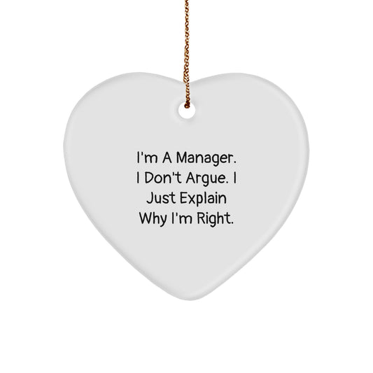 Funny Manager Gifts, Heart Ornament, I Don't Argue, Manager Christmas Unique Gifts from Friends - Image 1