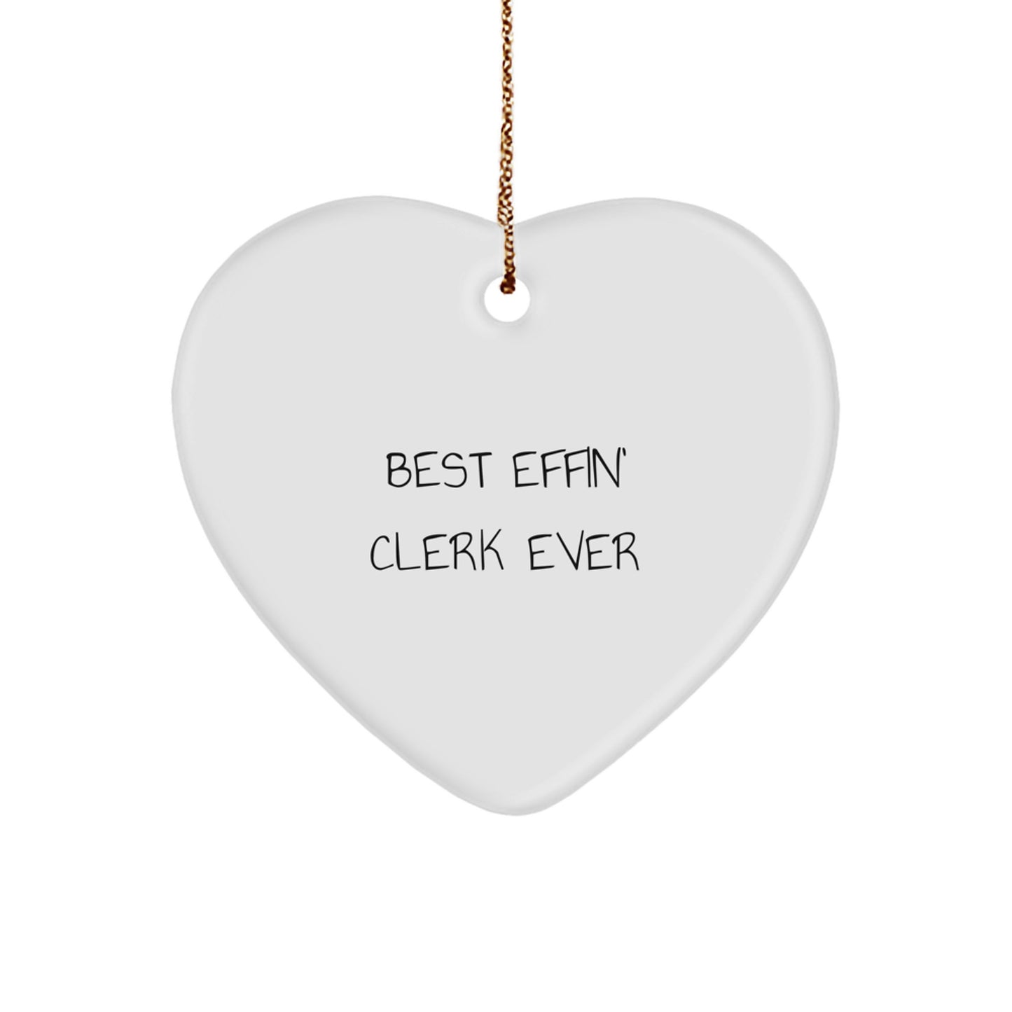 Funny Clerk Heart Ornament Gifts from Friends, Coworkers, or Family - Best Effin' Clerk Ever Christmas Unique Gifts for Clerk Men Women - Image 1