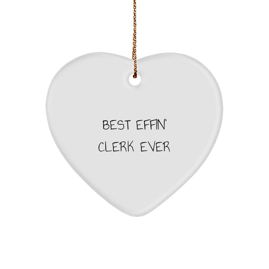 Funny Clerk Heart Ornament Gifts from Friends, Coworkers, or Family - Best Effin' Clerk Ever Christmas Unique Gifts for Clerk Men Women - Image 1
