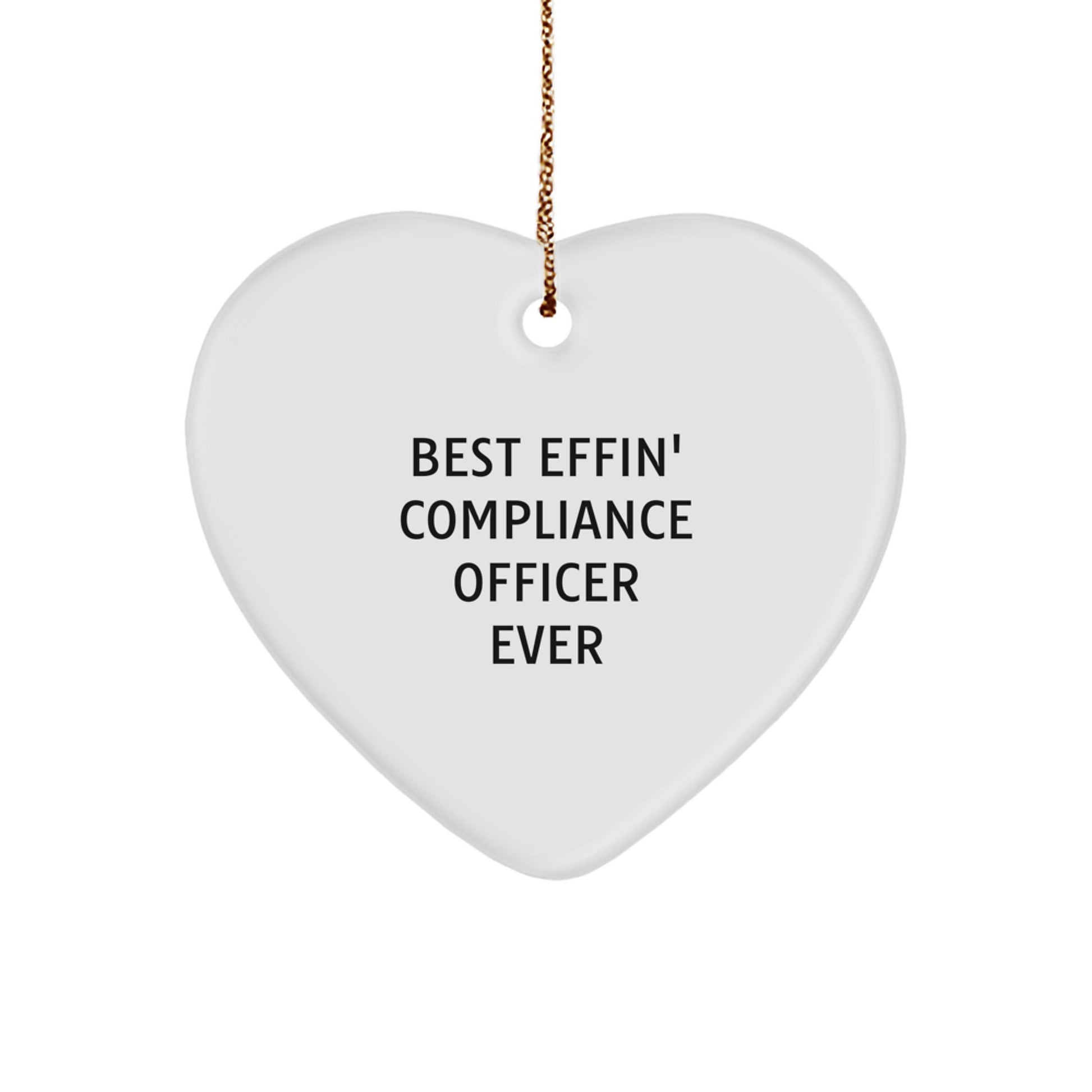 Gifts from Friends for the Best Effin' Compliance Officer Ever - Heart Ornament for Christmas Unique Presents - Image 1