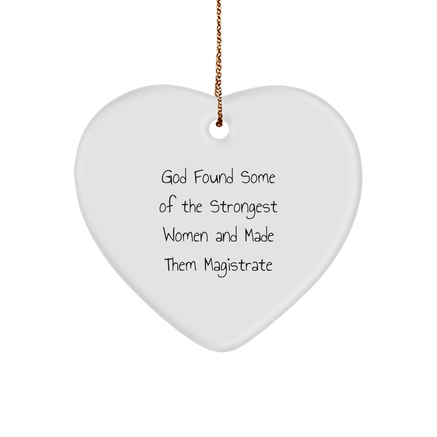 Gifts from Men to Women - Funny Magistrate Heart Ornament, Unique Christmas Unique Gifts for Strong Women, Heart Shaped Love Present - Image 1