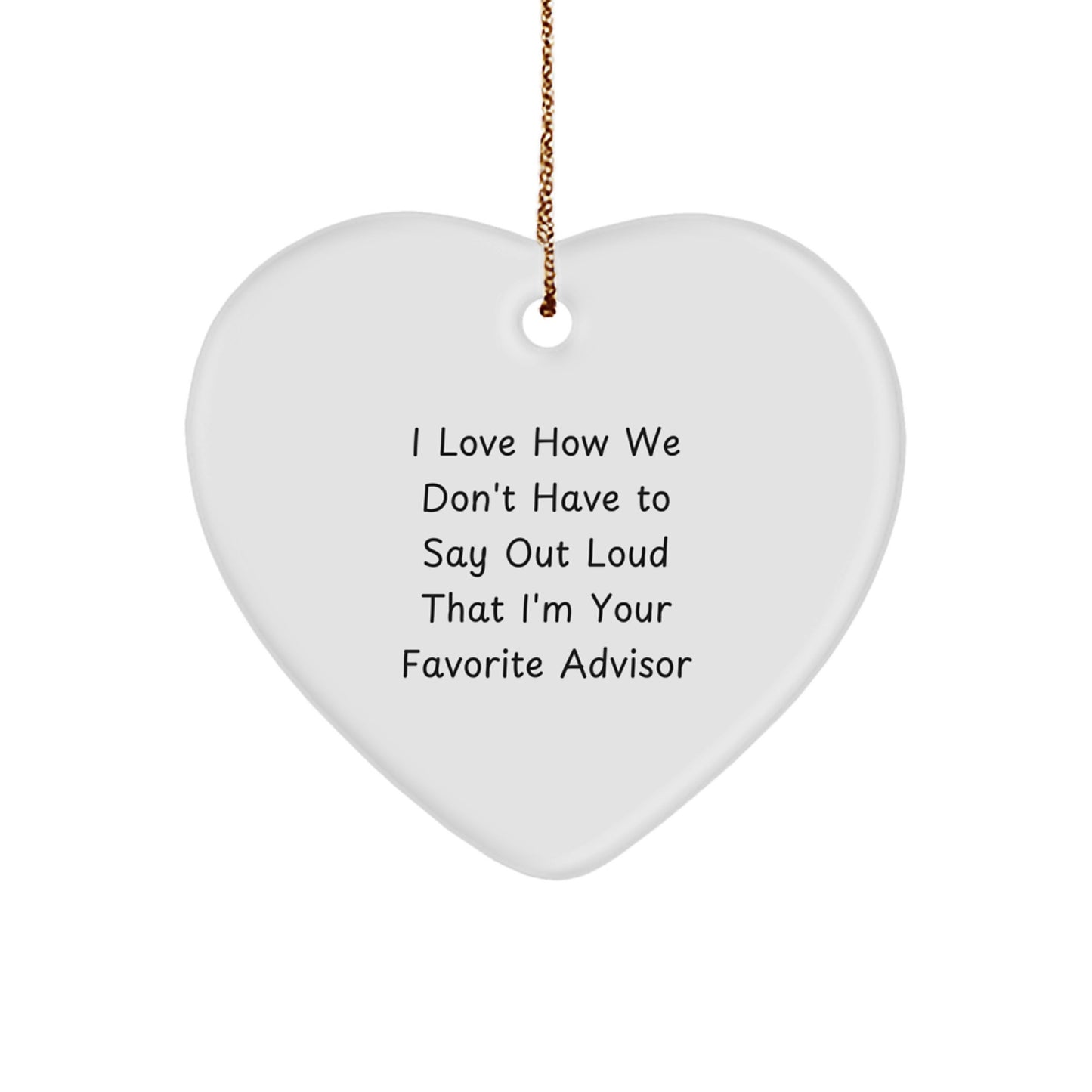 Funny Advisor Christmas Unique Gifts from Men for Favorite Advisor Heart Ornament - Image 1
