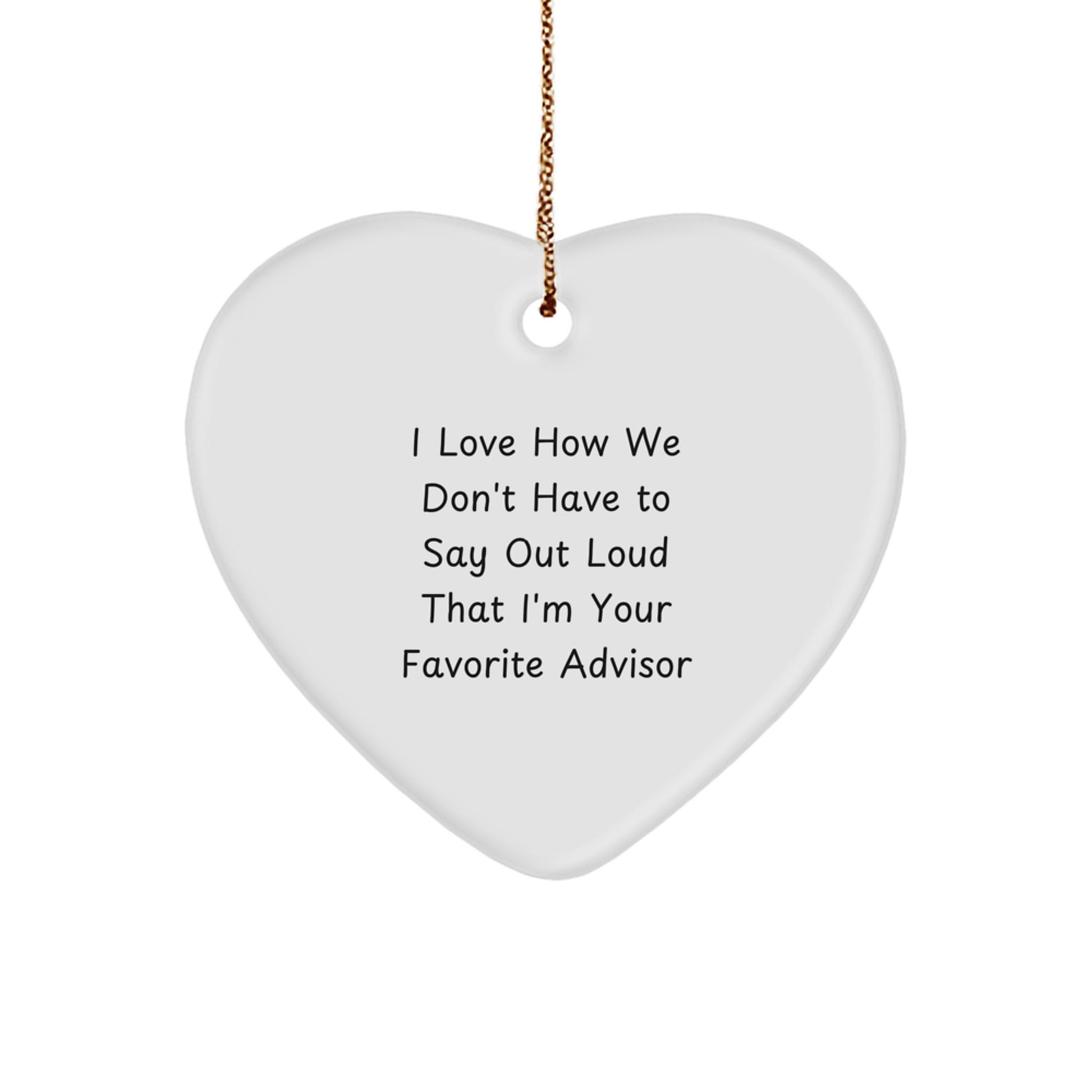Funny Advisor Christmas Unique Gifts from Men for Favorite Advisor Heart Ornament - Image 1