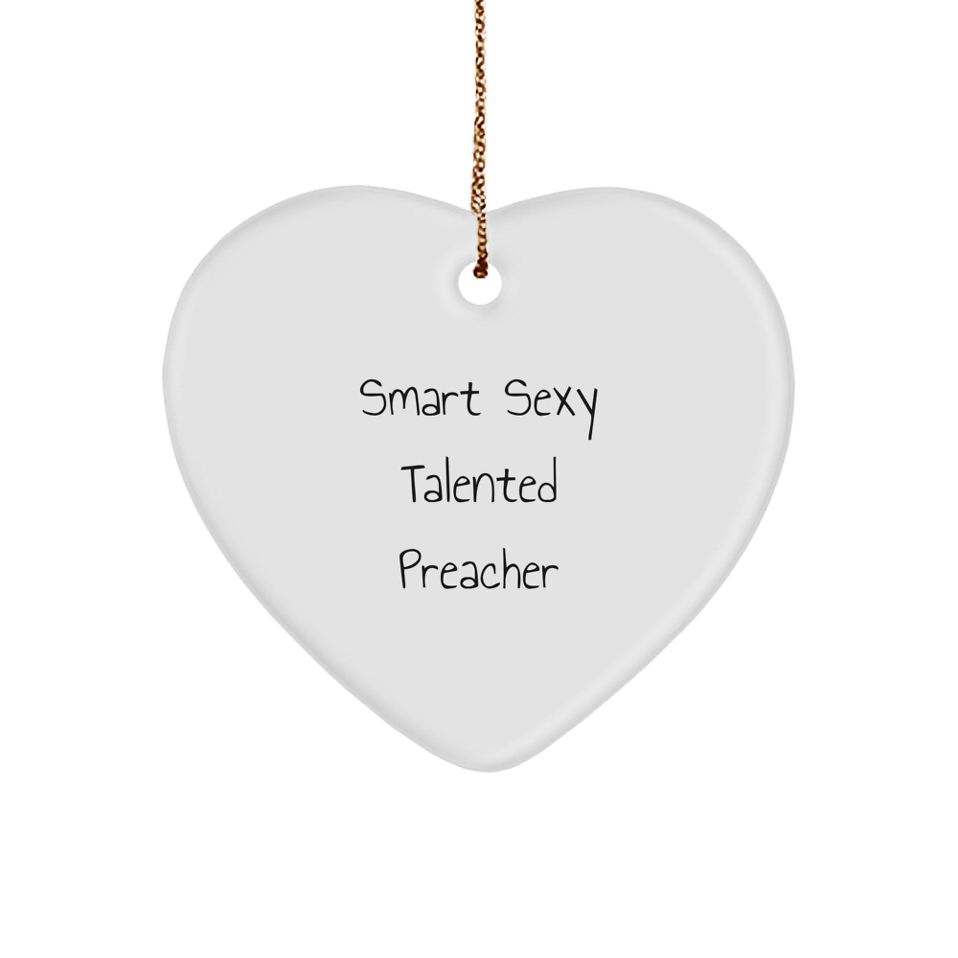Smart Sexy Talented Preacher Gifts from Family for Christmas Heart Ornament - Image 1