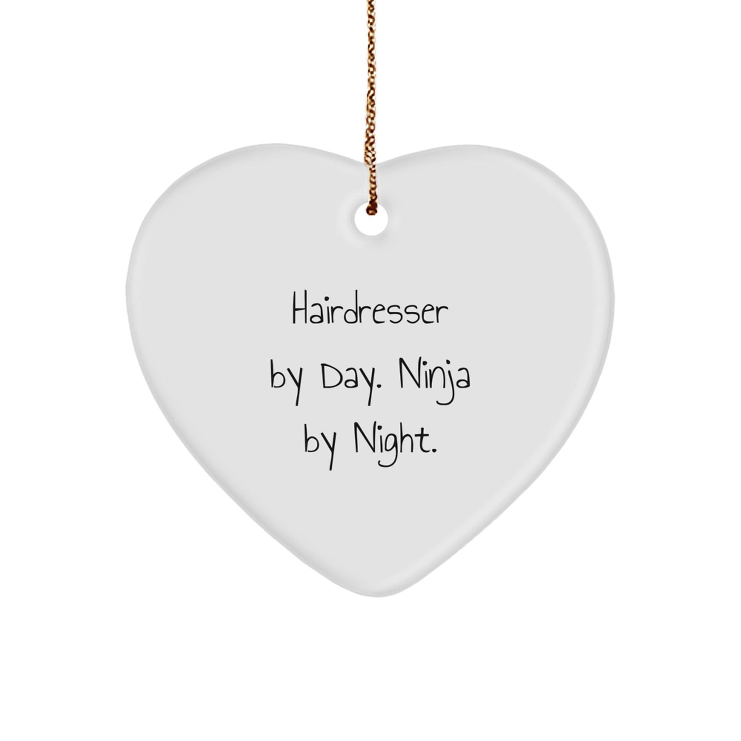 Hairdresser Gifts from Friends, Christmas Unique Heart Ornaments with 'Hairdresser By Day. Ninja By Night.' Quote for Hairdresser - Image 1