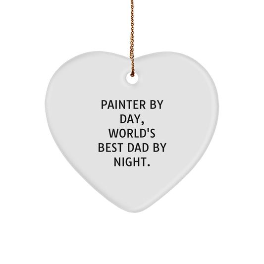 Painter Gifts, Funny Quote Heart Ornament, Christmas Unique Gifts from Dad to Painter - Image 1