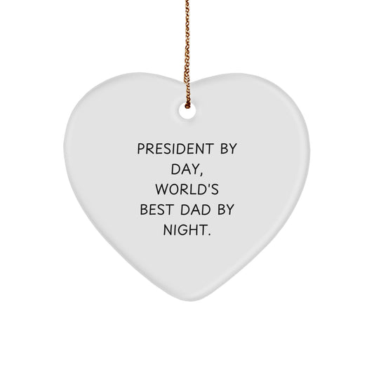 President By Day, World's Best Dad By Night Heart Ornament Gifts for President, White, 2.75\ - Image 1