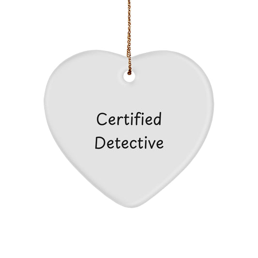 Detective's Heartfelt Gift for Christmas: 'Certified Detective' Ornament with White Heart Shape - Image 1