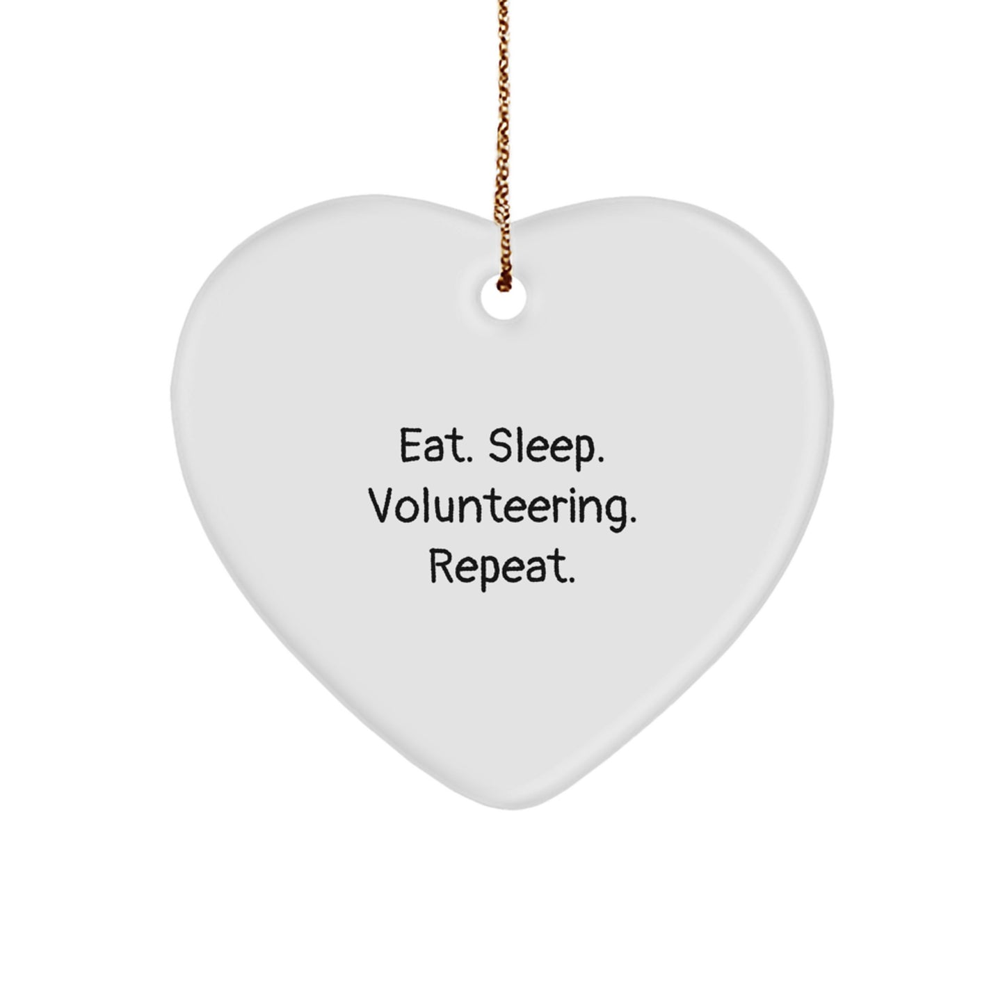 Funny Volunteering Gift for Volunteers, Heart Ornament with Eat Sleep Volunteering Quote, Christmas Unique Gift for Friends, Family, Coworkers, or Men and Women - Image 1
