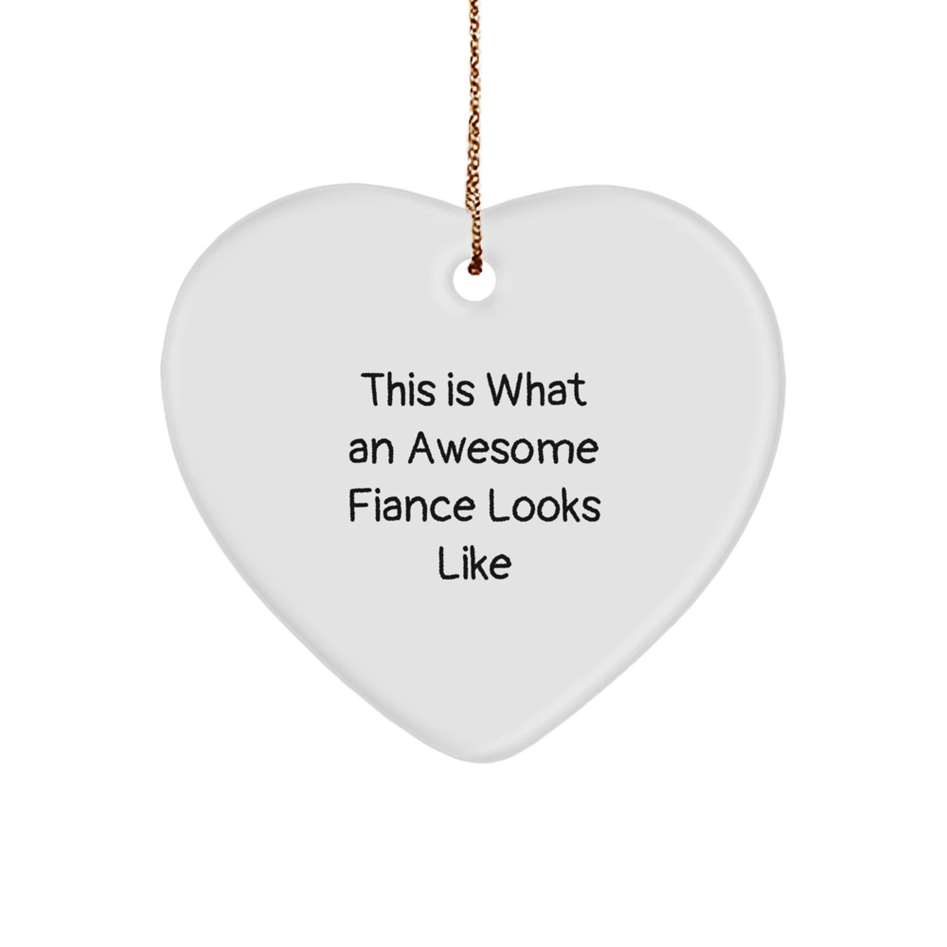 Funny Fiance Gifts from Men - This Is What An Awesome Fiance Looks Like Heart Ornament for Christmas Unique Gifts for Fiance - Image 1
