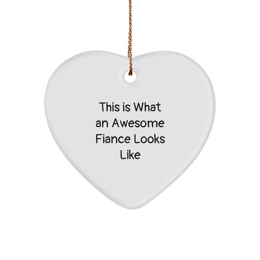 Funny Fiance Gifts from Men - This Is What An Awesome Fiance Looks Like Heart Ornament for Christmas Unique Gifts for Fiance - Image 1