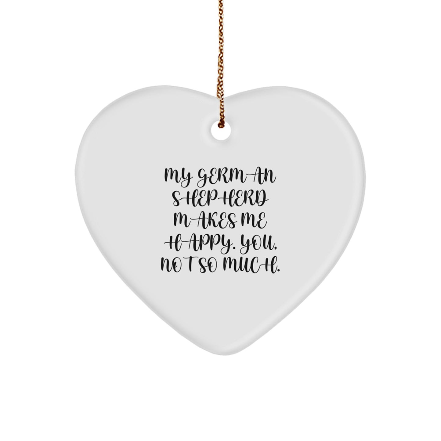 Heartfelt German Shepherd Dog Gifts from Family and Friends - Funny Quote Christmas Ornament for Men, Women, or German Shepherd Dog Lovers - Image 1