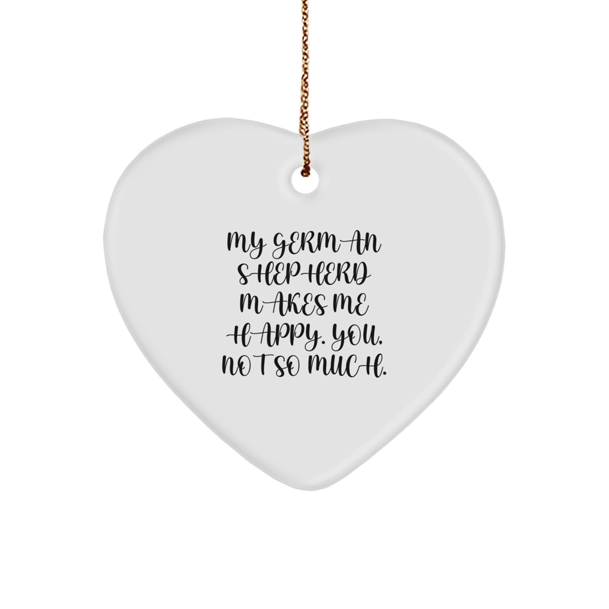 Heartfelt German Shepherd Dog Gifts from Family and Friends - Funny Quote Christmas Ornament for Men, Women, or German Shepherd Dog Lovers - Image 1