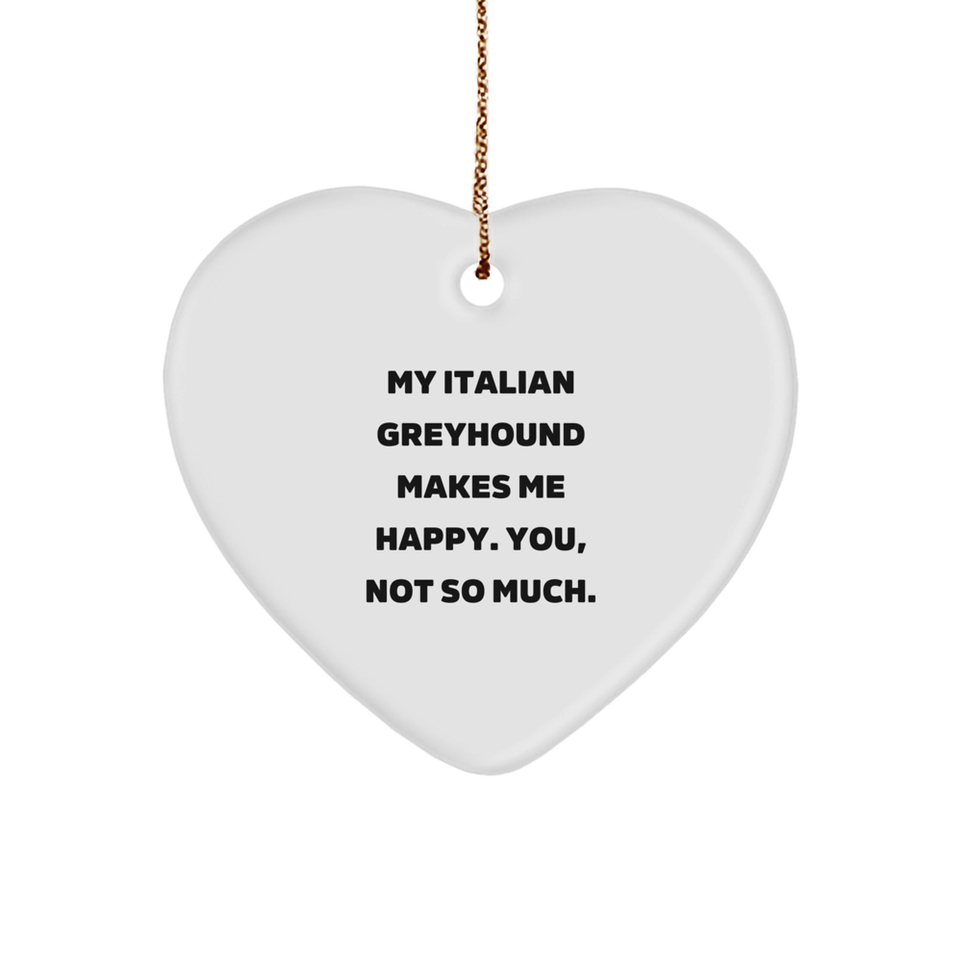 Italian Greyhound Dog Lovers Funny Heart Ornament Gifts from Friends, for Italian Greyhound Dog, Men, Women, Family, or Coworkers, Christmas Unique Presents - Image 1