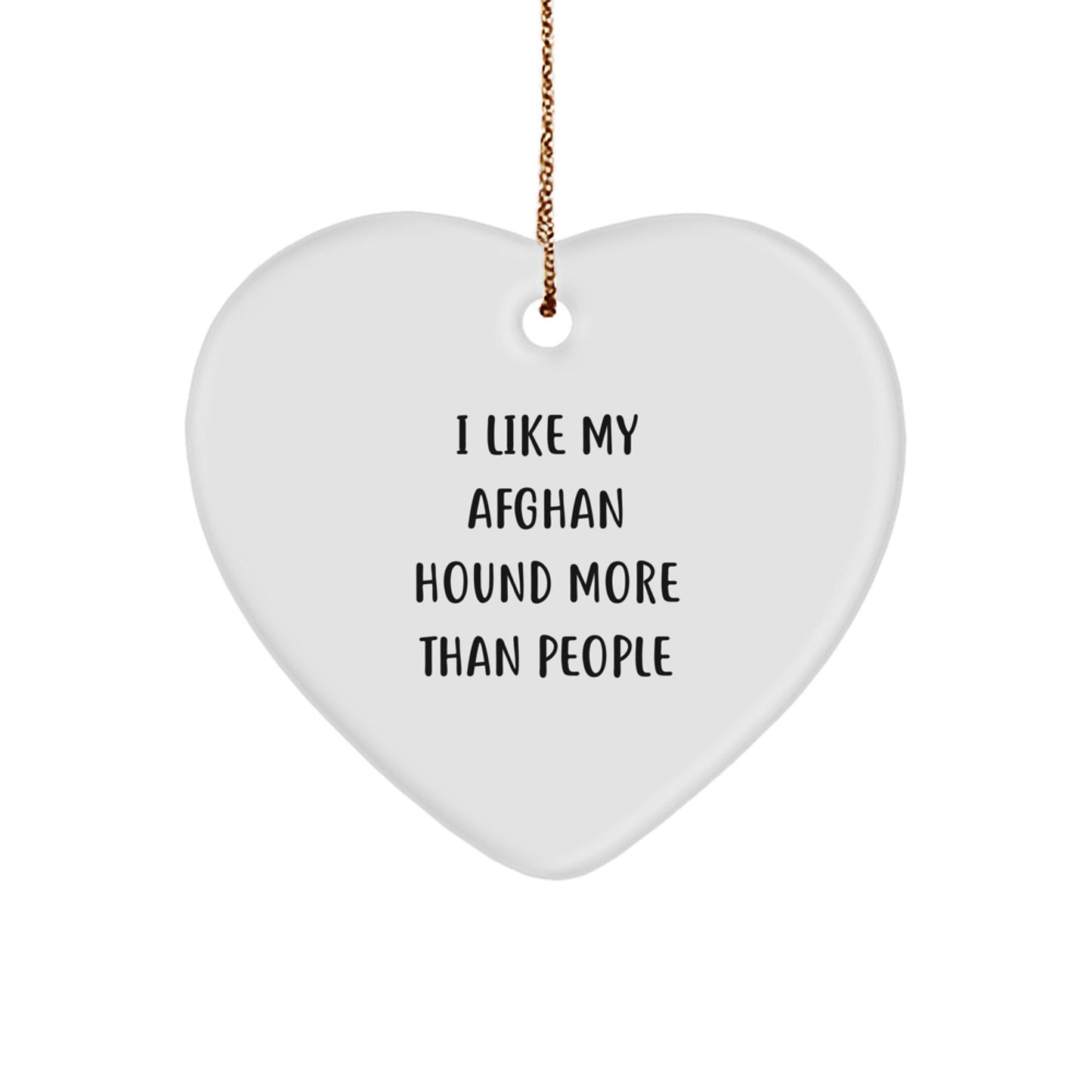 Funny Afghan Hound Dog Gifts from Friends, Family, or Coworkers - Heart Ornament with 'I Like My Afghan Hound More Than People' Quote, Perfect for Christmas Unique Gifts - Image 1