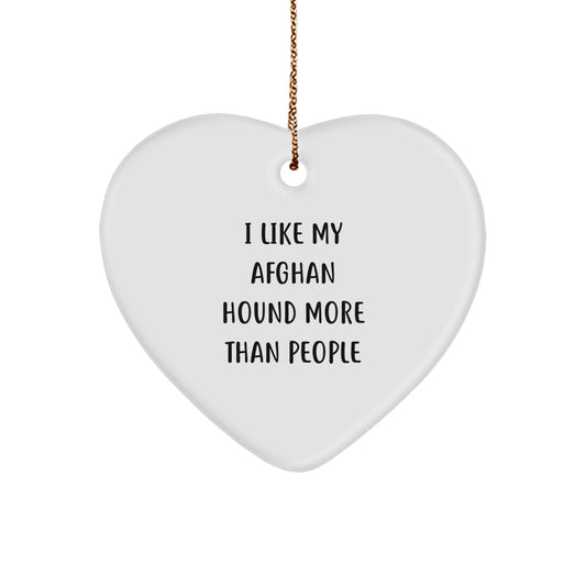 Funny Afghan Hound Dog Gifts from Friends, Family, or Coworkers - Heart Ornament with 'I Like My Afghan Hound More Than People' Quote, Perfect for Christmas Unique Gifts - Image 1