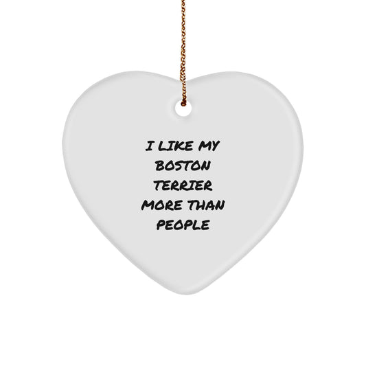 Funny Boston Terrier Dog Gifts for Friends, I Like My Boston Terrier More Than People Heart Ornament for Men Women Family, Christmas Unique Gifts from Friends for Boston Terrier Dog Lovers - Image 1