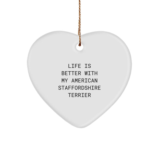 Funny American Staffordshire Terrier Dog Gifts from Family, Heart Ornament for Christmas Unique Gifts, 'Life Is Better With My American Staffordshire Terrier' Quote - Image 1