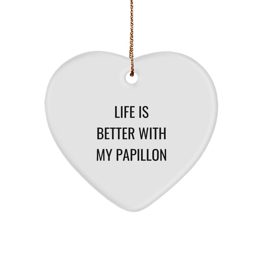 Funny Papillon Dog Gifts from Men or Women for Christmas Unique Gifts, Heart Ornament with Life Is Better With My Papillon Quote, Papillon Dog Lover - Image 1