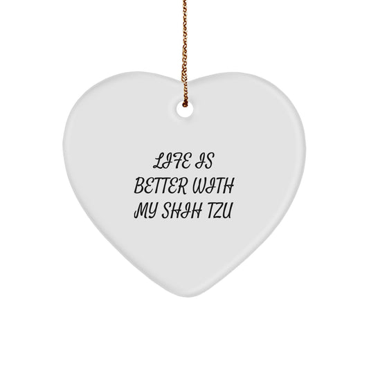 Funny Shih Tzu Dog Heart Ornament Gifts for Shih Tzu Dog Owners from Family and Friends - Life Is Better With My Shih Tzu - Christmas Unique Gifts - Image 1
