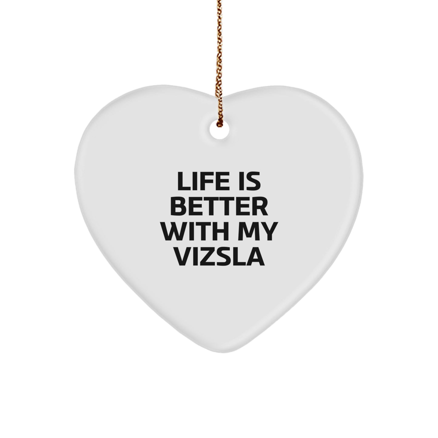 Funny Vizsla Dog Gifts from Friends for Christmas Unique Gifts with Life Is 'Better With My Vizsla' Heart Ornament - Image 1