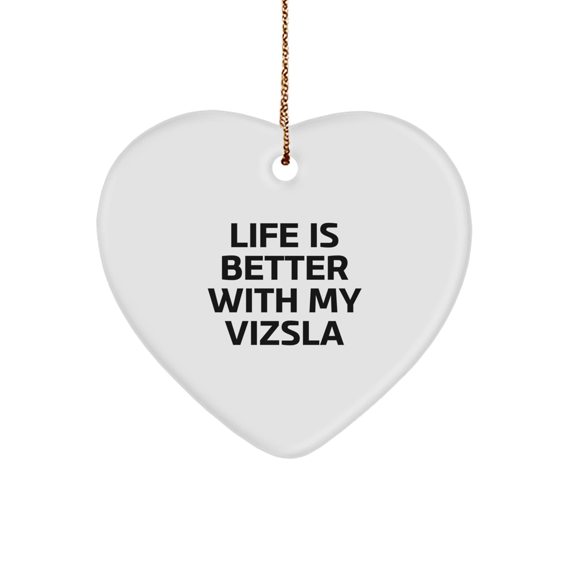 Funny Vizsla Dog Gifts from Friends for Christmas Unique Gifts with Life Is 'Better With My Vizsla' Heart Ornament - Image 1