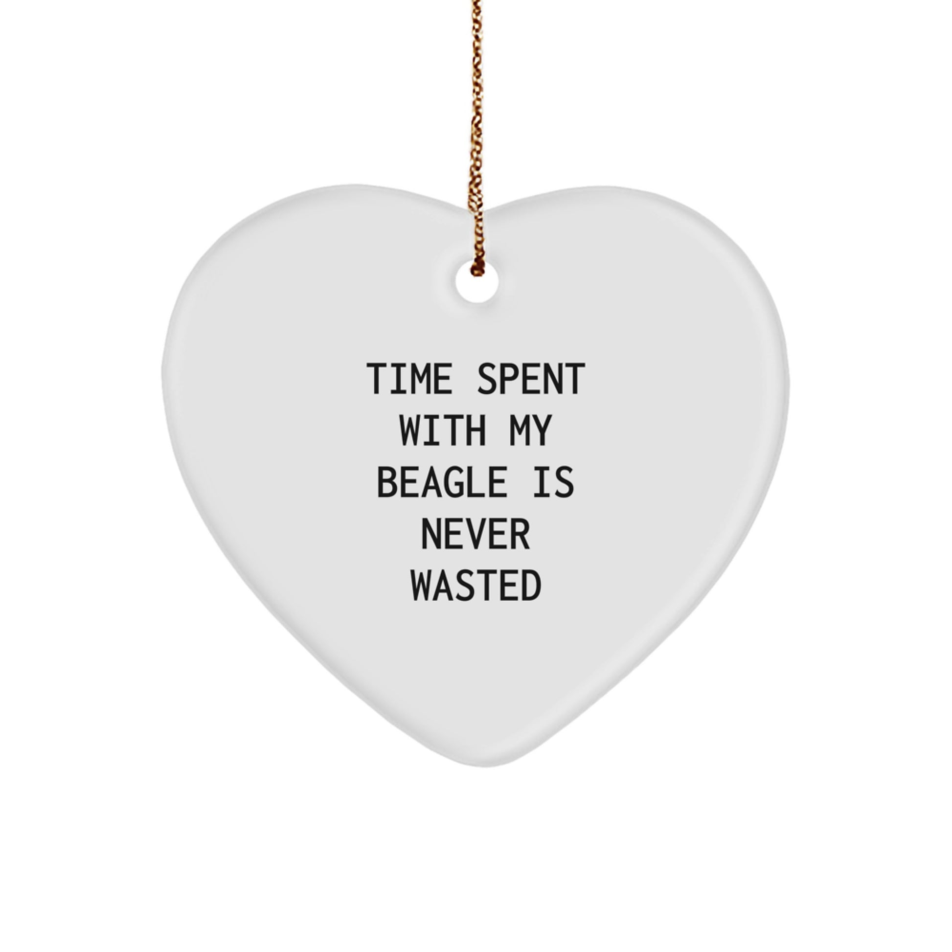 Funny Beagle Dog Gifts from Family - Inspirational Heart Ornament for Christmas Unique Gifts, Time Spent With My Beagle Is Never Wasted, Dog Lover Decor - Image 1